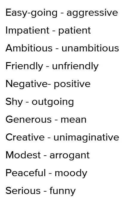 Work in pairs. Write pairs of opposite adjectives usig one adjective from box A and one from box B​