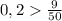 0,2 \frac{9}{50}