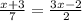 \frac{x + 3}{7} = \frac{3x - 2}{2}