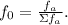 f_0=\frac{ f_a}{\Sigma f_a} .