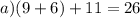 a)(9 + 6) + 11 = 26