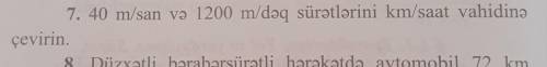 40m/san və 1200m/dəq sürətərini km/saat vahidinə çevirin