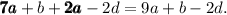 \pmb 7\pmb a+b+\pmb 2\pmb a-2d=9a+b-2d.