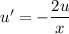 u'=-\dfrac{2u}{x}