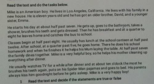 1 Read the text and decide if the statements are true or false 1. Mike is an American boy. 2. He liv