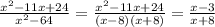 \frac{x^2-11x+24}{x^2-64} = \frac{x^2-11x+24}{(x-8)(x+8)}=\frac{x-3}{x+8}