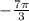 -\frac{7\pi }{3}