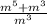 \frac{ m {}^{5} + m {}^{3} }{m {}^{3} }