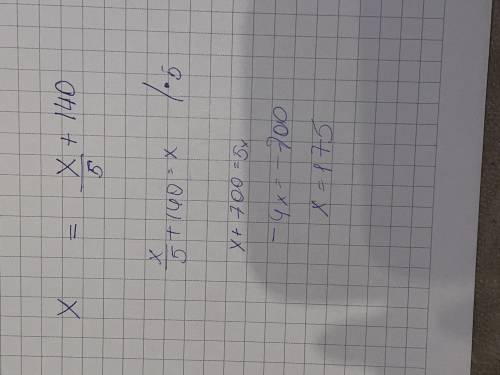 Задумоное число на 140 больше чем пятая часть самого задумоного числа найди задумоное число