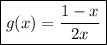 \boxed{g(x)=\dfrac{1-x}{2x}}