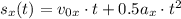 s_x(t) = v_{0x}\cdot t + 0.5 a_x\cdot t^2