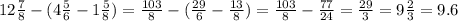 12 \frac{7}{8} - (4 \frac{5}{6} - 1 \frac{5}{8} ) = \frac{103}{8} - ( \frac{29}{6} - \frac{13}{8} ) = \frac{103}{8} - \frac{77}{24} = \frac{29}{3} = 9 \frac{2}{3} = 9.6