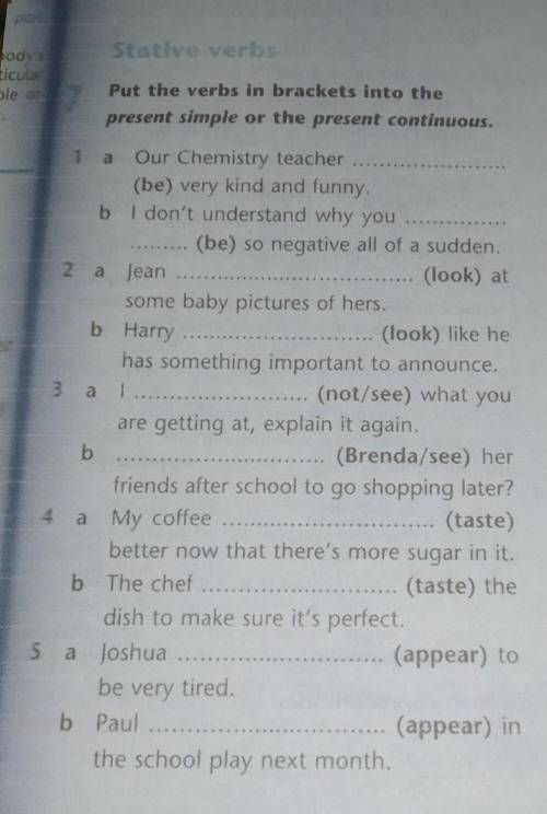 ic Put the verbs in brackets into the present simple or the present continuous. 1 a Our Chemistry te