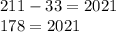 211 - 33 = 2021 \\ 178 = 2021