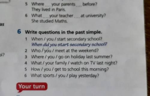 6 Write questions in the past simple