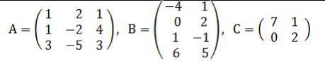 Даны матрицы A, B, C. а) возможно ли произведения АВ, ВС? Если возможно, то найти эти произведения;