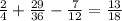 \frac{2}{4} + \frac{29}{36} - \frac{7}{12} = \frac{13}{18}