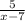 \frac{5}{x-7}\\