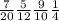 \frac{7}{20} \frac{5}{12} \frac{9}{10} \frac{1}{4}