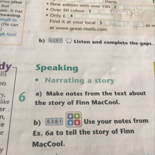 6 a) Make notes from the text about the story of Finn MacCool. а b) 6.3.8.1 Use your notes from Ex.