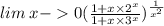 lim \: x - 0( \frac{1 + x \times 2 {}^{x} }{1 + x \times 3 {}^{x} } ) {}^{ \frac{1}{x {}^{2} } }