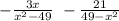 - \frac{3x}{x ^{2} - 49} \ - \frac{21}{49 - {x}^{2} }