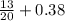 \frac{13}{20} + 0.38