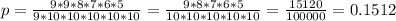 p=\frac{9*9*8*7*6*5}{9*10*10*10*10*10}=\frac{9*8*7*6*5}{10*10*10*10*10}=\frac{15120}{100000}=0.1512