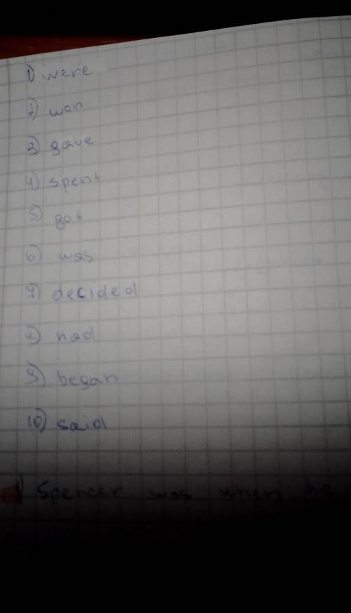 Составь предложение в времени с этими словами. 1. spent2.got3.was4.decided5.had6.began7.said