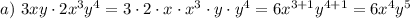 a)\ 3xy\cdot2x^3y^4=3\cdot2\cdot x\cdot x^3\cdot y \cdot y^4=6x^{3+1}y^{4+1}=6x^4y^5