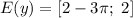 E(y)=[2-3\pi ;\ 2]