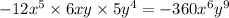 - 12x {}^{5} \times 6xy \times 5y {}^{4} = - 360x {}^{6} y {}^{9}