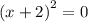 {(x + 2)}^{2} = 0