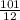 \frac{101}{12}