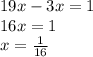 19x - 3x = 1\\16x = 1\\x = \frac{1}{16}