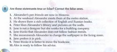 Are these statements true or false? Correct the false ones.