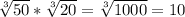 \sqrt[3]{50} * \sqrt[3]{20} = \sqrt[3]{1000} = 10