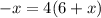 - x = 4(6 + x)