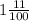 1\frac{11}{100}