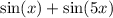 \sin(x) + \sin(5x)