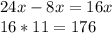 24x-8x=16x\\16*11=176