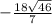 - \frac{18 \sqrt{46} }{7}