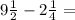 9 \frac{1}{2} - 2 \frac{1}{4} =