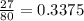 \frac{27}{80}= 0.3375