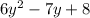 6y^2-7y+8