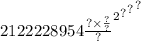 2 { { {122228954 { \frac{? \times \frac{?}{?} }{?} }^{2} }^{?} }^{?} }^{?}