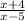 \frac{x + 4}{x - 5}