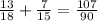 \frac{13}{18} +\frac{7}{15} =\frac{107}{90}