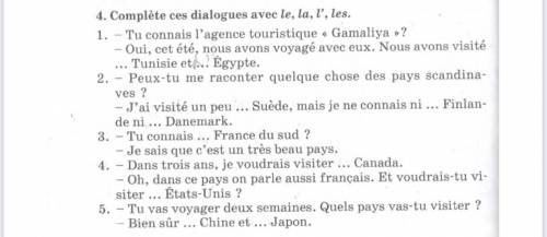 Complète ces dialogues avec le, la, l’, les. 1. - Tu connais l'agence touristique « Gamaliya »? - Ou