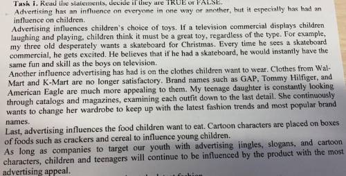 1. Teens and children don't care about the latest fashion. 2. Advertising does not influence the chi